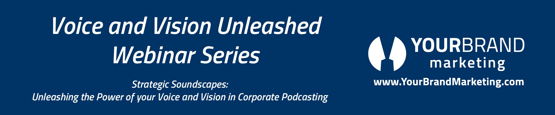 Voice and Vision Unleashed Webinar series